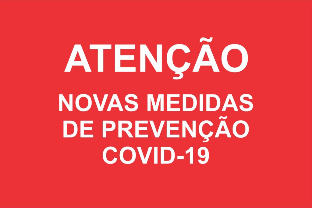 NOVAS MEDIDAS DE PREVENÇÃO – COVID-19
