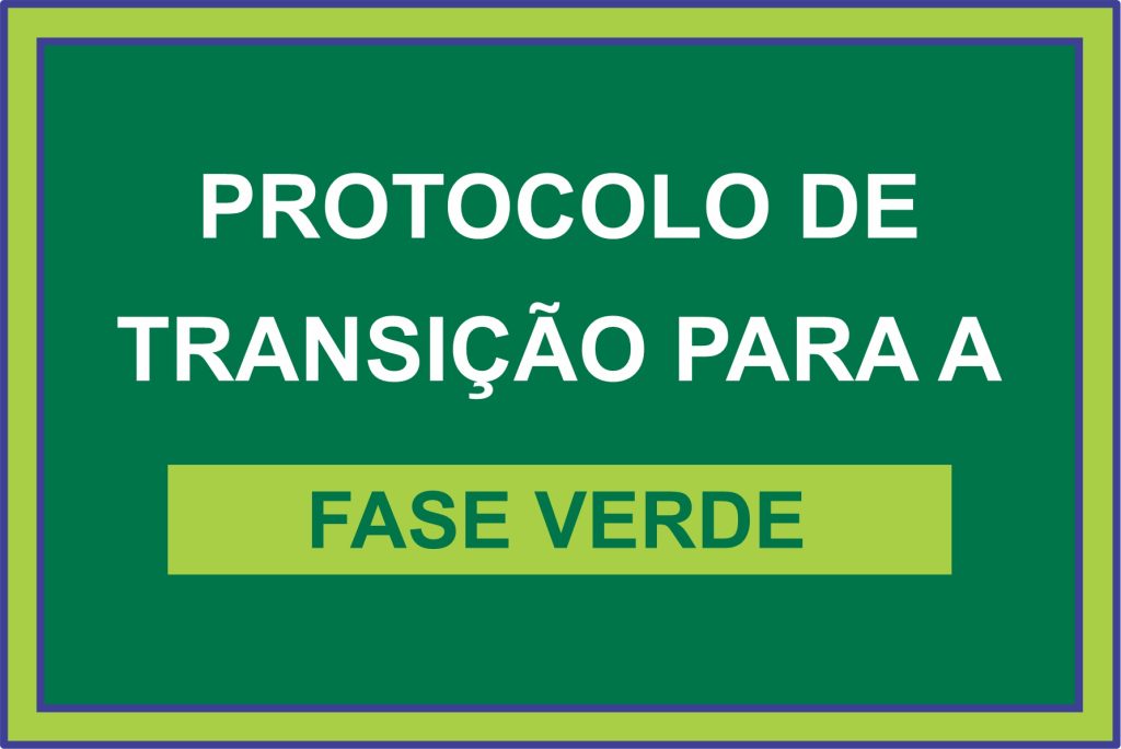 Protocolo – Transição para a Fase Verde